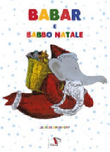 BABAR E BABBO NATALE. EDIZ. A COLORI