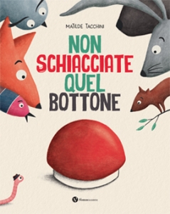 NON SCHIACCIATE QUEL BOTTONE